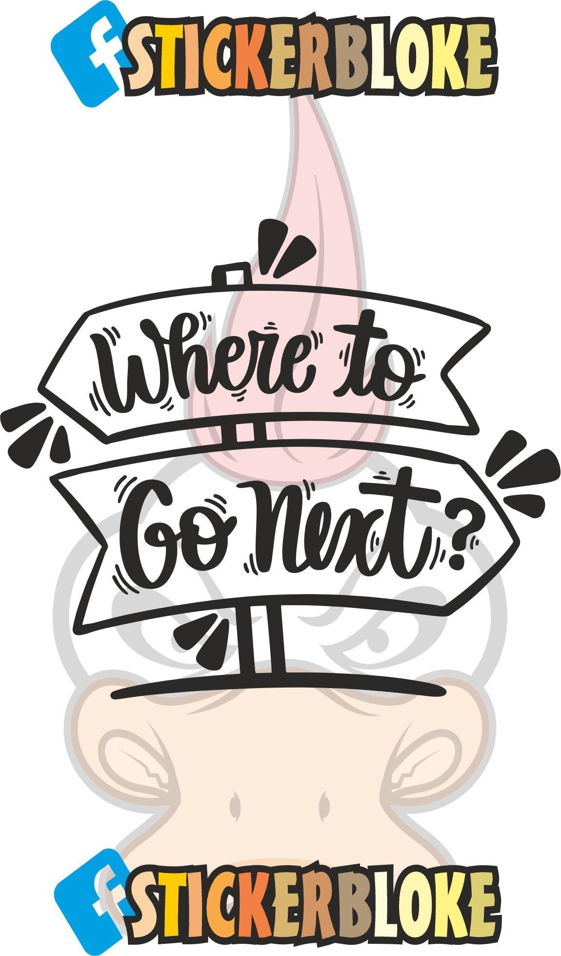 WHERE TO GO NEXT STICKER