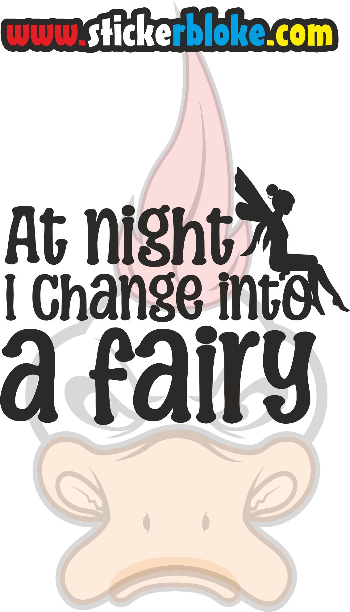 AT NIGHT I CHANGE INTO A FAIRY STICKER