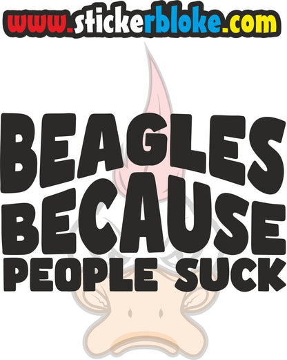 BEAGLES BECAUSE PEOPLE SUCK
