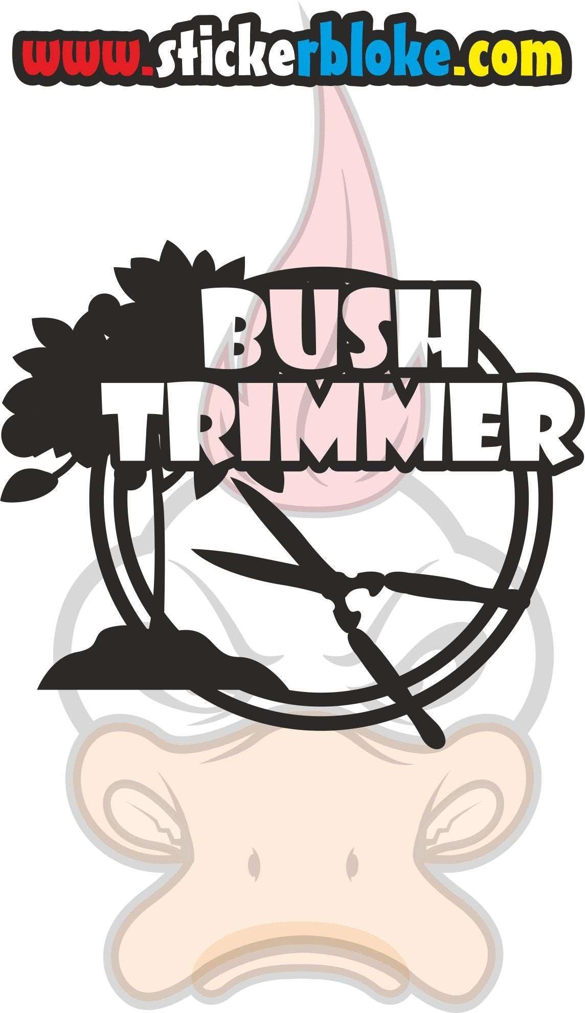 BUSH TRIMMER STICKER โ STICKERBLOKE