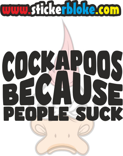 COCKAPOOS BECAUSE PEOPLE SUCK
