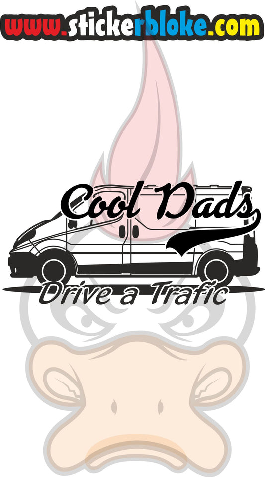 COOL DADS DRIVE A TRAFIC