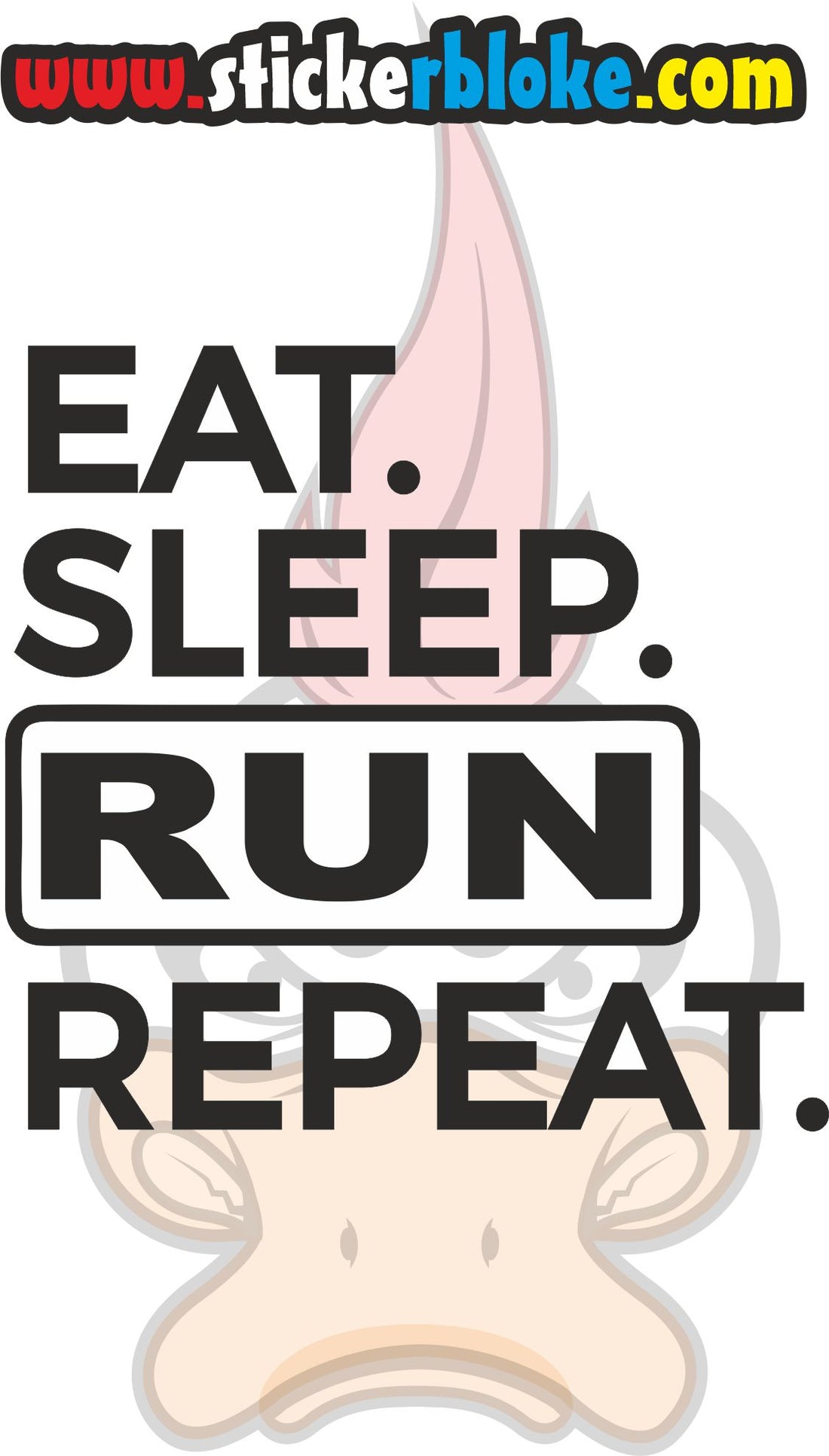 EAT SLEEP RUN REPEAT STICKER – STICKERBLOKE
