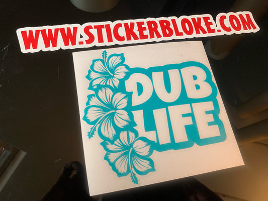 DUB LIFE HIBISCUS STICKER