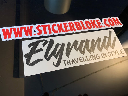 ELGRAND TRAVELLING IN STYLE STICKER