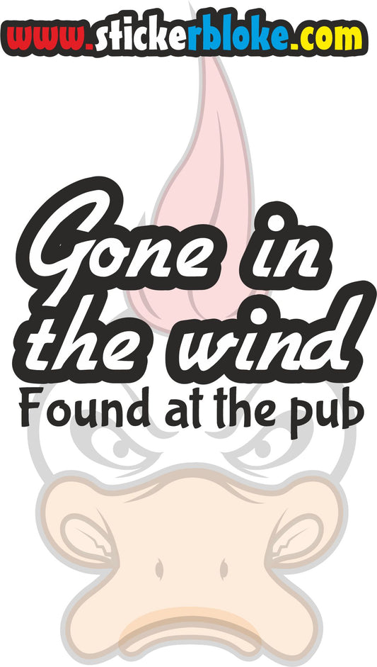 GONE IN THE WIND FOUND IN THE PUB STICKER