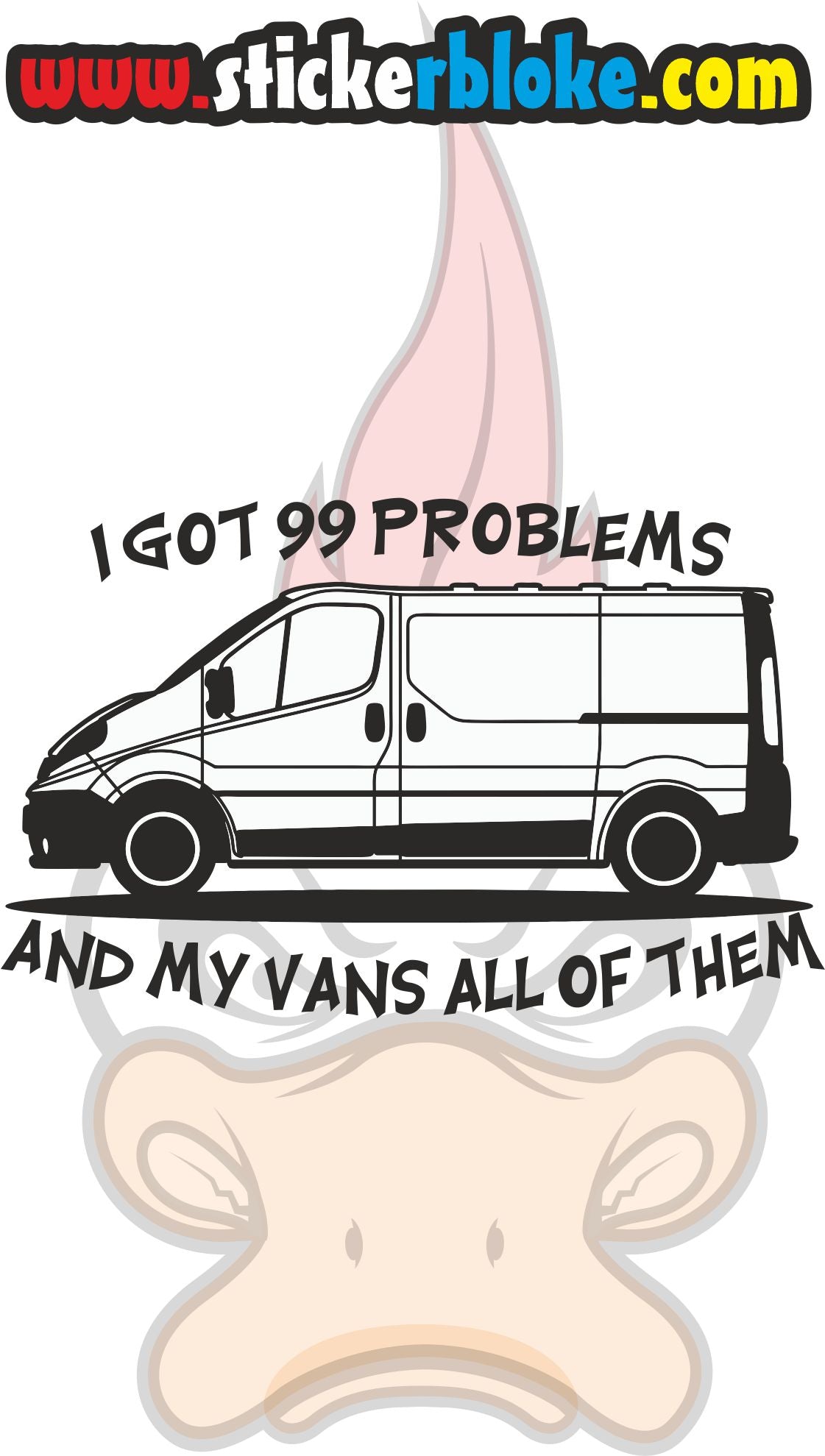 TVP I GOT 99 PROBLEMS STICKER