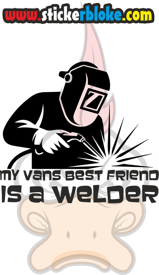 MY VANS BEST FRIEND IS A WELDER STICKER