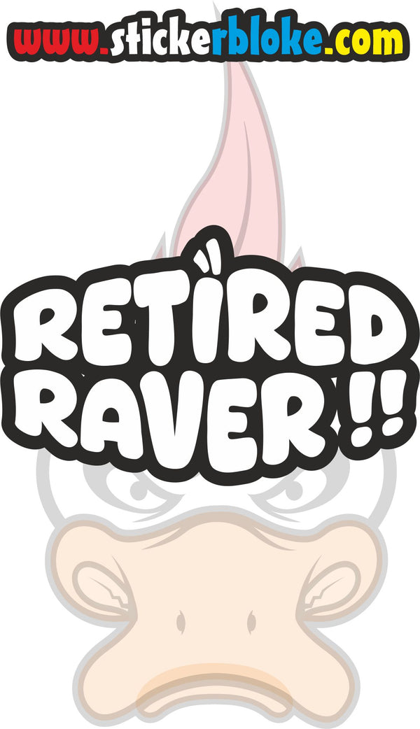 RETIRED RAVER STICKER – STICKERBLOKE