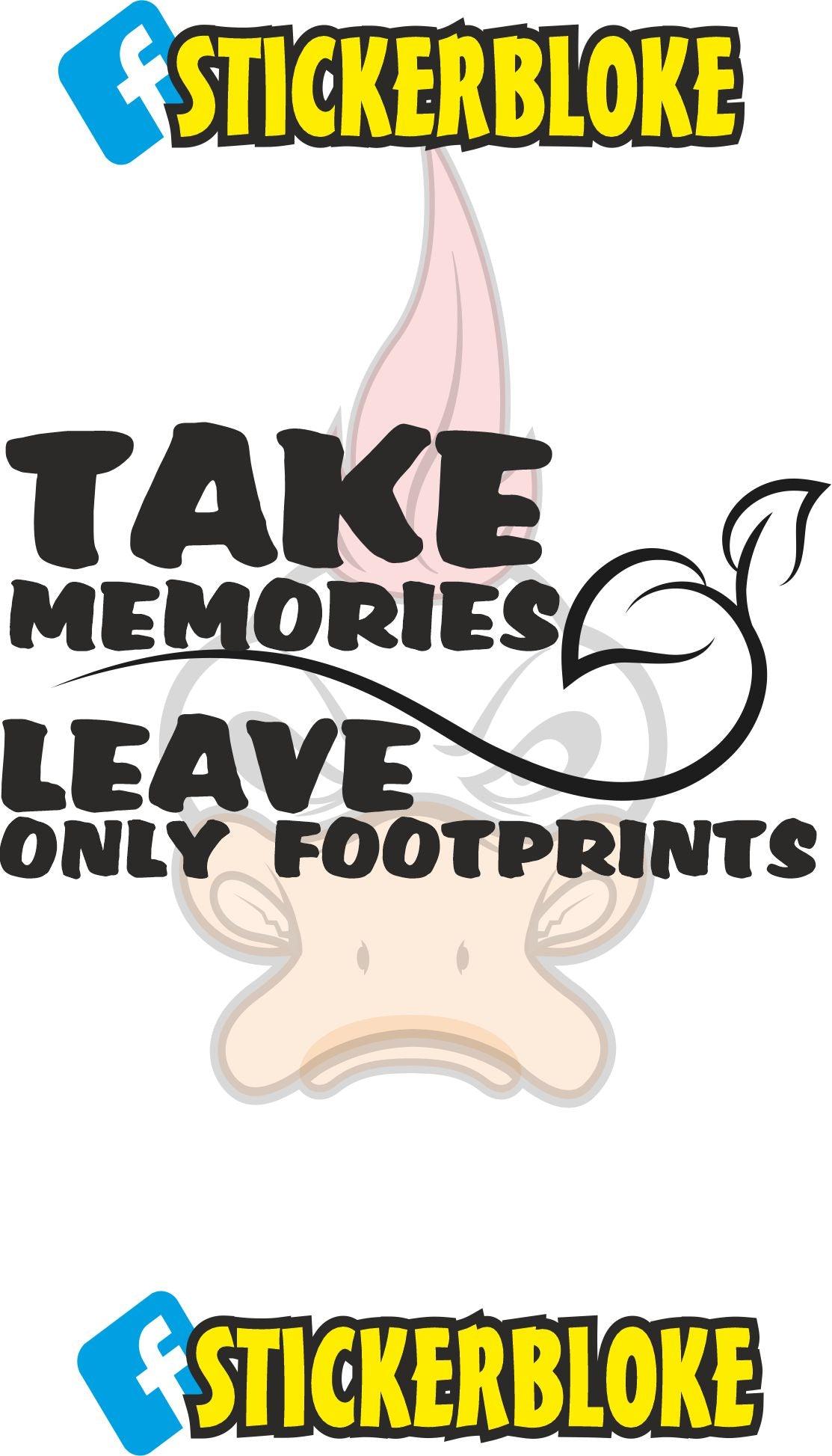 Left Out Sticker TAKE MEMORIES LEAVE ONLY FOOTPRINTS STICKER – STICKERBLOKE