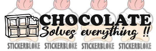 CHOCOLATE SOLVES EVERYTHING - STICKERBLOKE