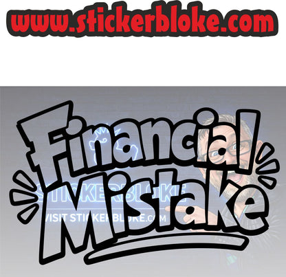 FINANCIAL MISTAKE