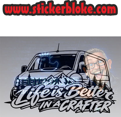 LIFE IS BETTER IN A CRAFTER MOUNTAINS