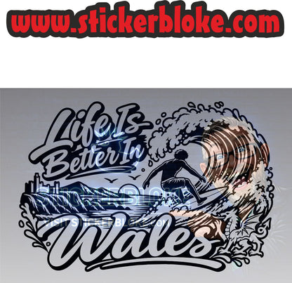 LIFE IS BETTER IN WALES